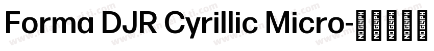 Forma DJR Cyrillic Micro字体转换